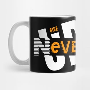 Give never up Mug